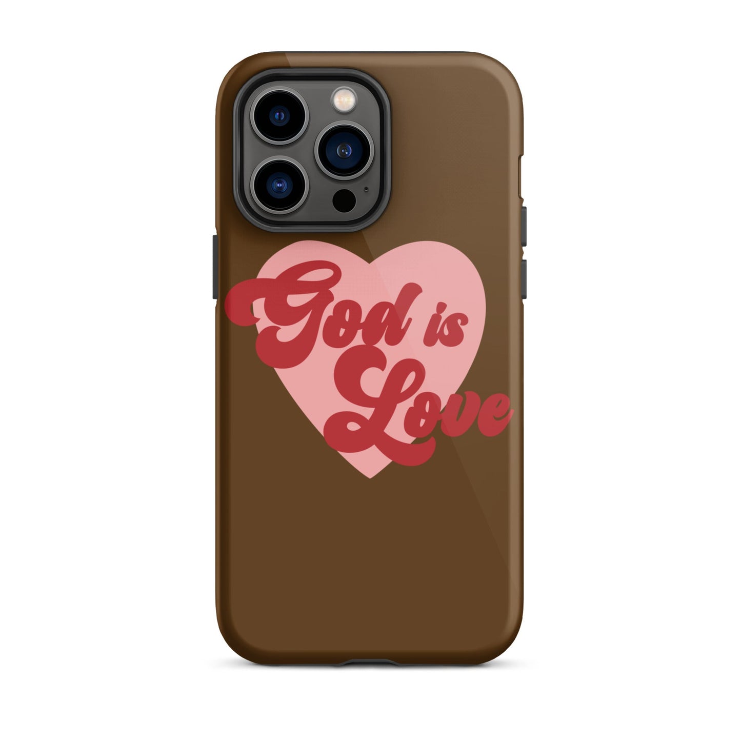 God is Love - Chocolate - Tough iPhone case for iPhone 11 Pro Max & Mini, 12 Pro Max & Mini, 13 Pro Max & Mini, 14 Pro Max & Mini - Creation Awaits