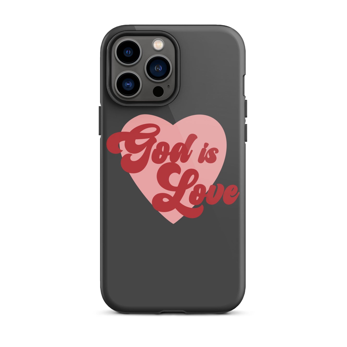 God is Love - Tough iPhone case for iPhone 11 Pro Max & Mini, 12 Pro Max & Mini, 13 Pro Max & Mini, 14 Pro Max & Mini - Creation Awaits