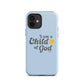 I am a child of God - Blue - Tough iPhone case for iPhone 11 Pro Max & Mini, 12 Pro Max & Mini, 13 Pro Max & Mini, 14 Pro Max & Mini - Creation Awaits