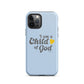 I am a child of God - Blue - Tough iPhone case for iPhone 11 Pro Max & Mini, 12 Pro Max & Mini, 13 Pro Max & Mini, 14 Pro Max & Mini - Creation Awaits