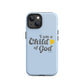 I am a child of God - Blue - Tough iPhone case for iPhone 11 Pro Max & Mini, 12 Pro Max & Mini, 13 Pro Max & Mini, 14 Pro Max & Mini - Creation Awaits