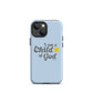 I am a child of God - Blue - Tough iPhone case for iPhone 11 Pro Max & Mini, 12 Pro Max & Mini, 13 Pro Max & Mini, 14 Pro Max & Mini - Creation Awaits