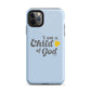 I am a child of God - Blue - Tough iPhone case for iPhone 11 Pro Max & Mini, 12 Pro Max & Mini, 13 Pro Max & Mini, 14 Pro Max & Mini - Creation Awaits