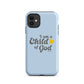 I am a child of God - Blue - Tough iPhone case for iPhone 11 Pro Max & Mini, 12 Pro Max & Mini, 13 Pro Max & Mini, 14 Pro Max & Mini - Creation Awaits