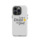 I am a Child of God - Whisper - Tough iPhone case for iPhone 11 Pro Max & Mini, 12 Pro Max & Mini, 13 Pro Max & Mini, 14 Pro Max & Mini - Creation Awaits