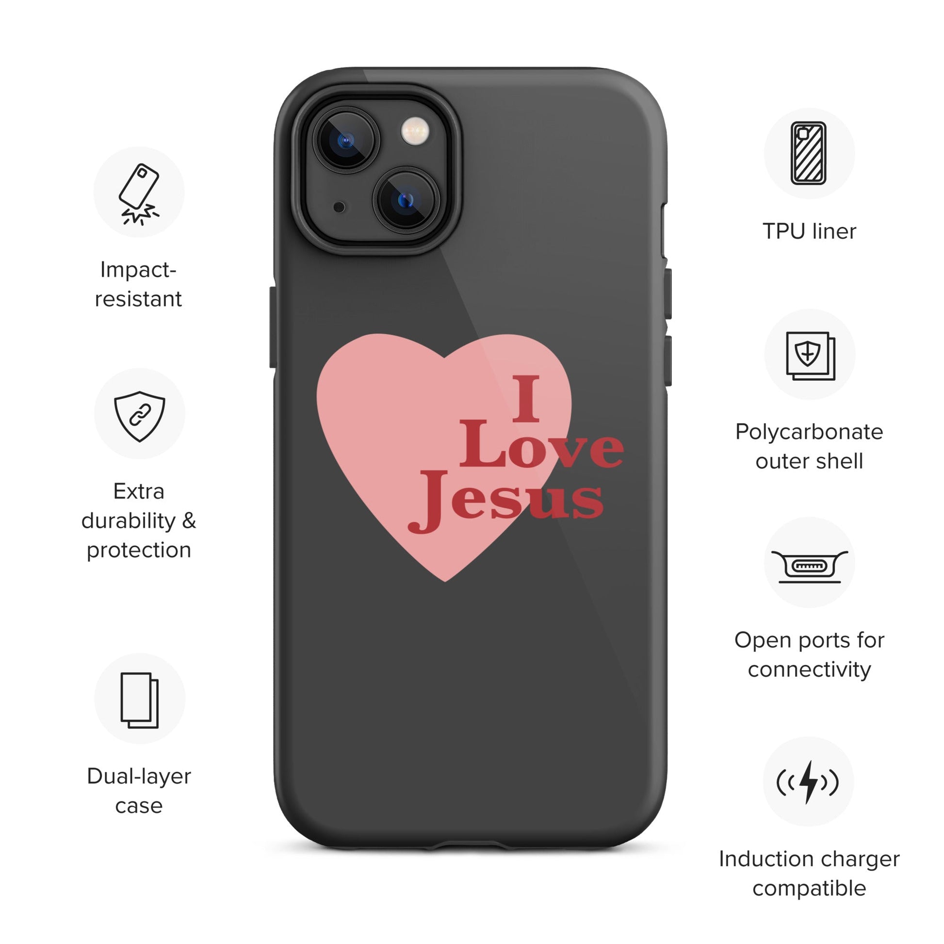 I Love Jesus - Charcoal - Tough iPhone case for iPhone 11 Pro Max & Mini, 12 Pro Max & Mini, 13 Pro Max & Mini, 14 Pro Max & Mini - Creation Awaits