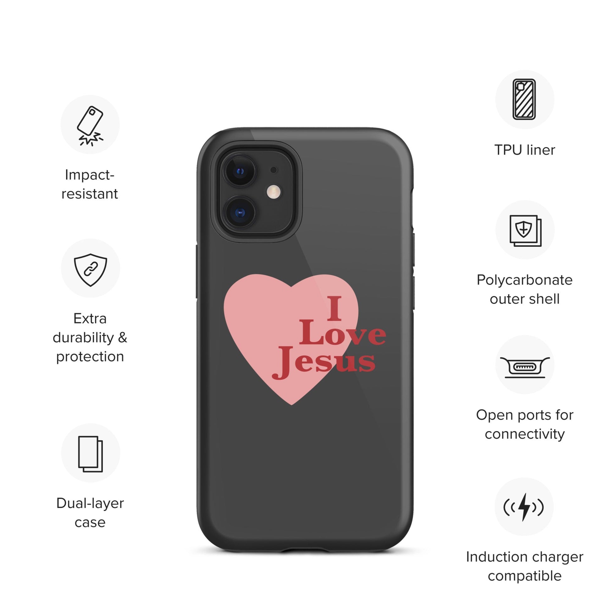 I Love Jesus - Charcoal - Tough iPhone case for iPhone 11 Pro Max & Mini, 12 Pro Max & Mini, 13 Pro Max & Mini, 14 Pro Max & Mini - Creation Awaits