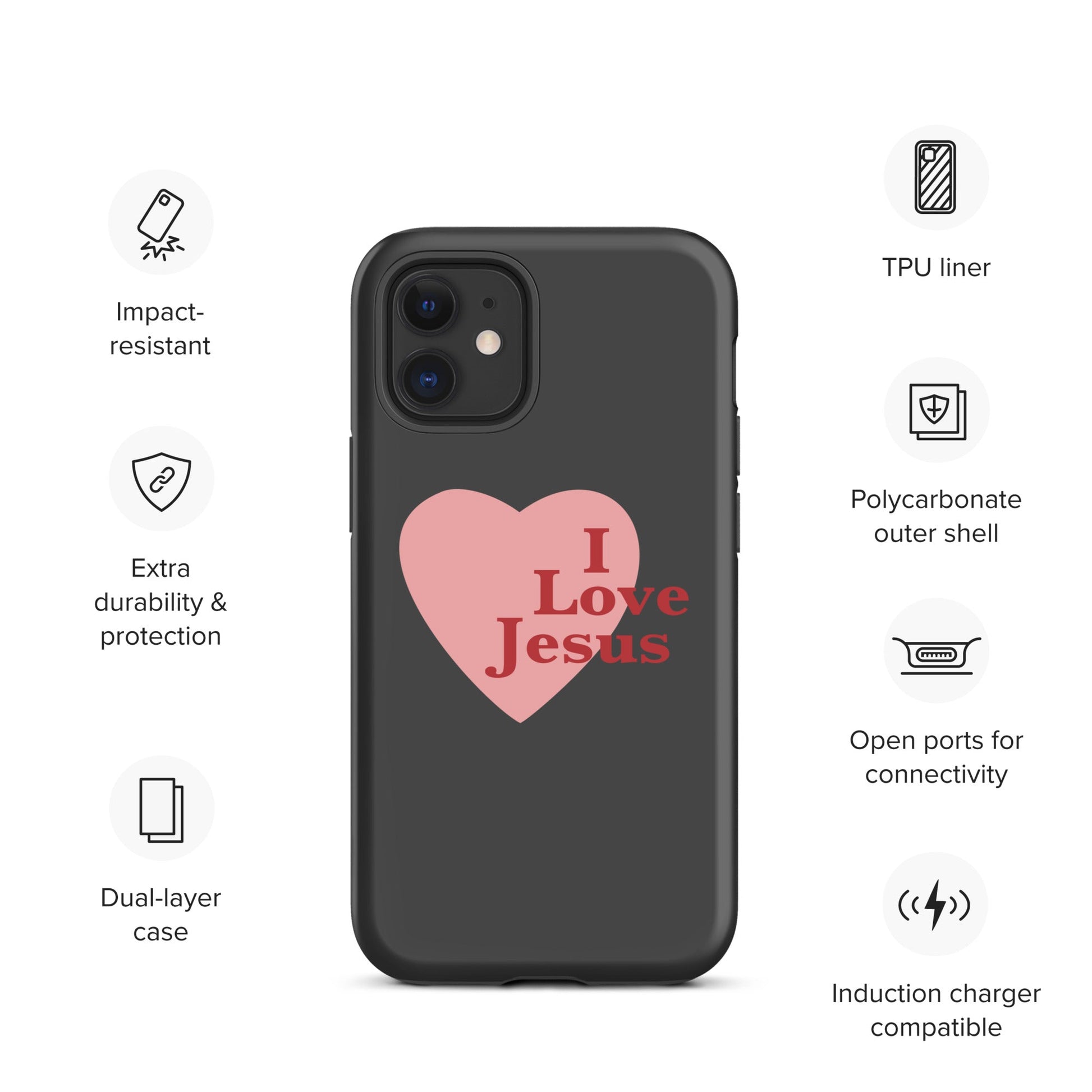 I Love Jesus - Charcoal - Tough iPhone case for iPhone 11 Pro Max & Mini, 12 Pro Max & Mini, 13 Pro Max & Mini, 14 Pro Max & Mini - Creation Awaits