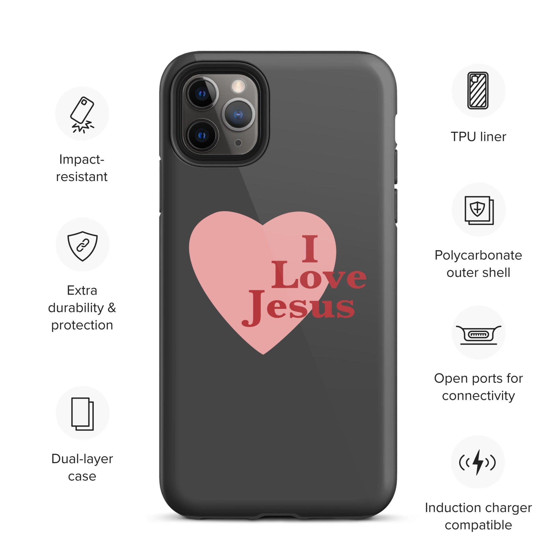 I Love Jesus - Charcoal - Tough iPhone case for iPhone 11 Pro Max & Mini, 12 Pro Max & Mini, 13 Pro Max & Mini, 14 Pro Max & Mini - Creation Awaits