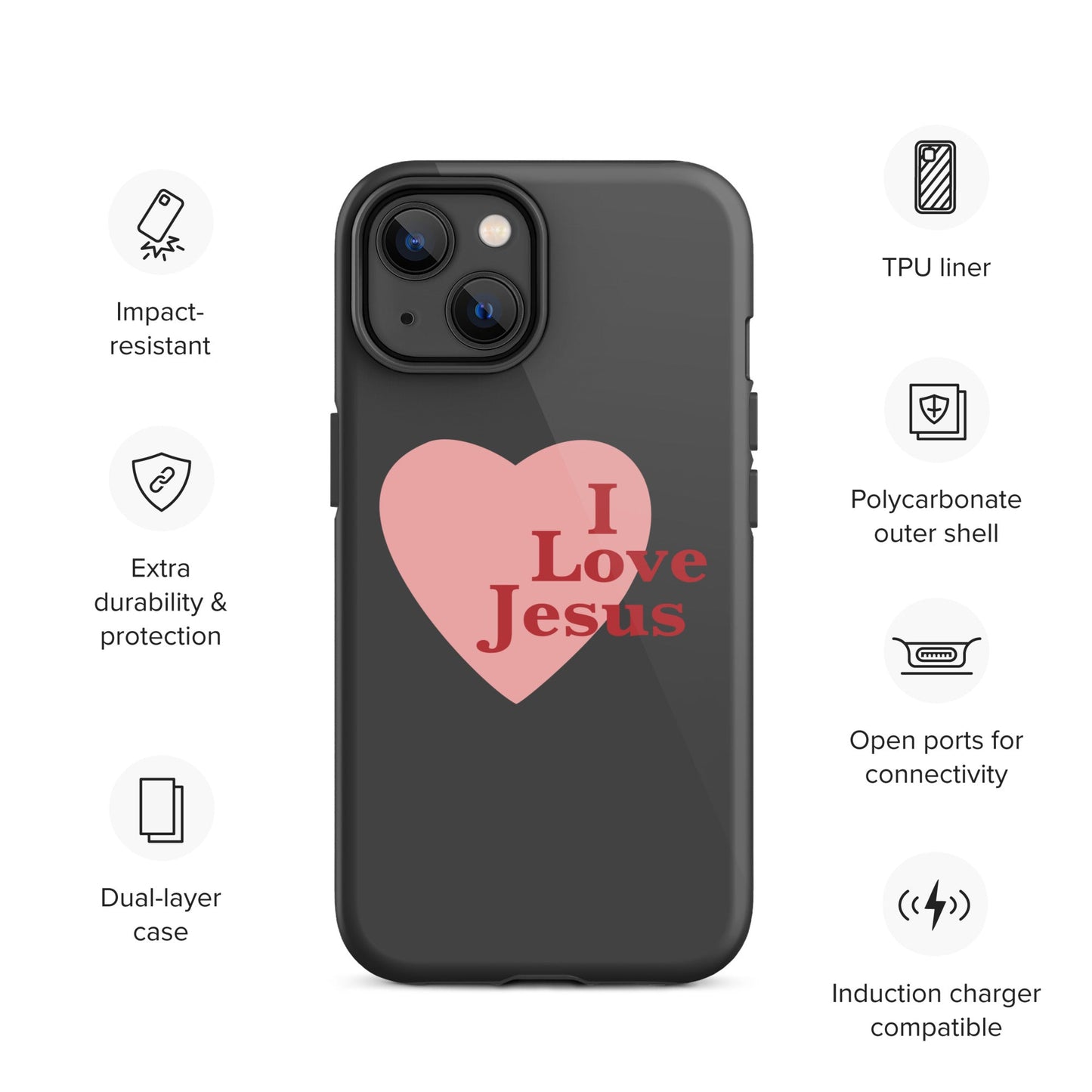 I Love Jesus - Charcoal - Tough iPhone case for iPhone 11 Pro Max & Mini, 12 Pro Max & Mini, 13 Pro Max & Mini, 14 Pro Max & Mini - Creation Awaits