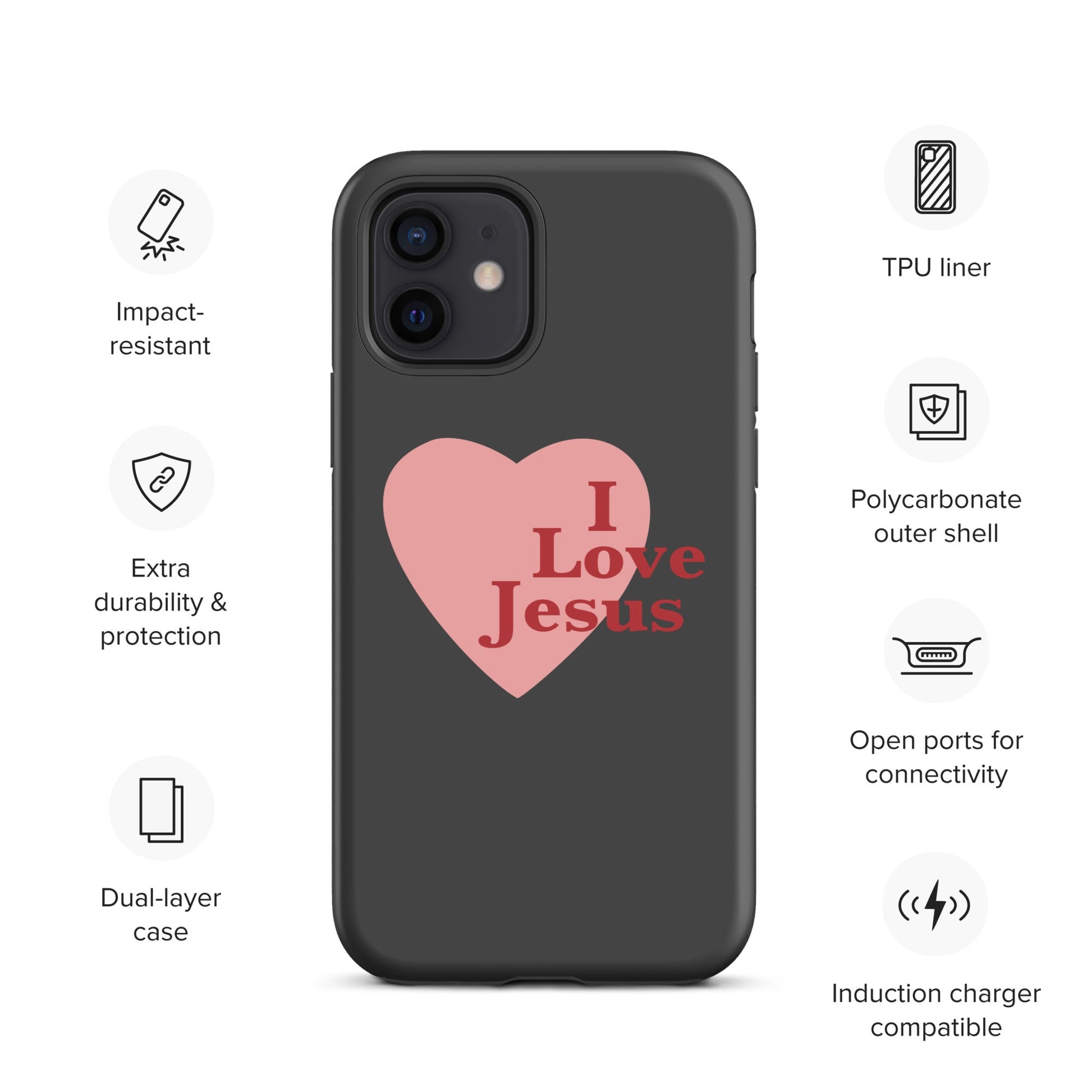 I Love Jesus - Charcoal - Tough iPhone case for iPhone 11 Pro Max & Mini, 12 Pro Max & Mini, 13 Pro Max & Mini, 14 Pro Max & Mini - Creation Awaits