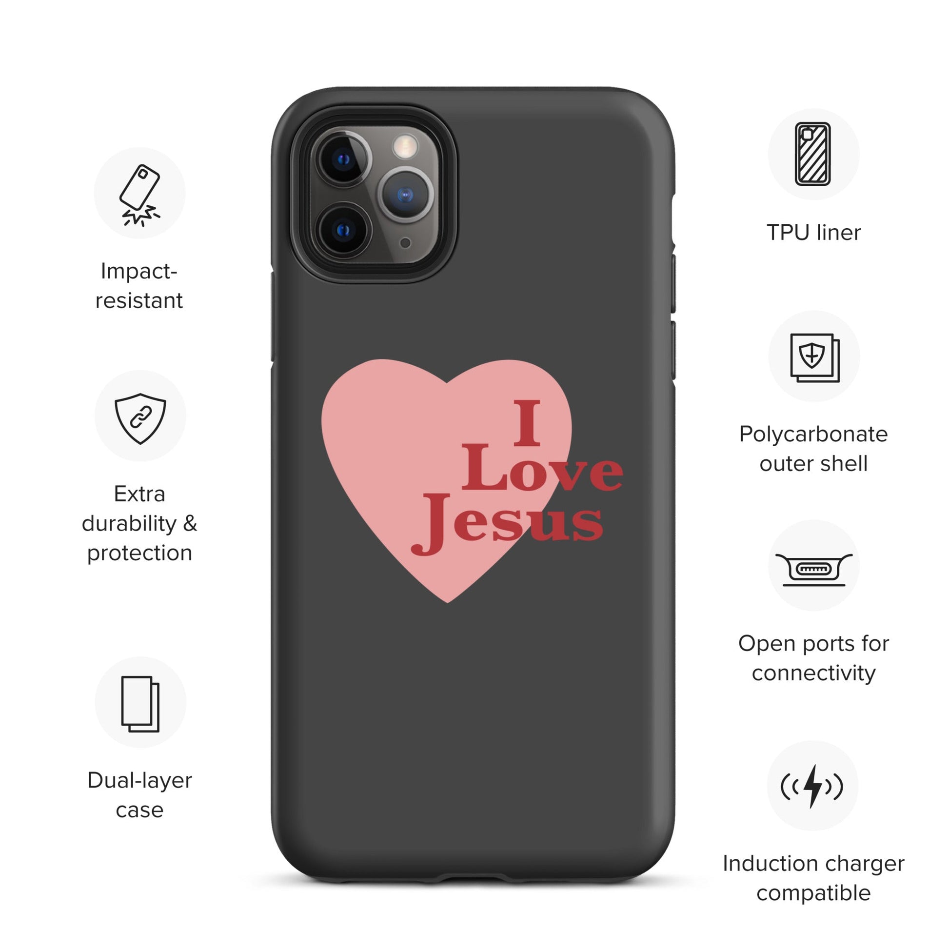 I Love Jesus - Charcoal - Tough iPhone case for iPhone 11 Pro Max & Mini, 12 Pro Max & Mini, 13 Pro Max & Mini, 14 Pro Max & Mini - Creation Awaits