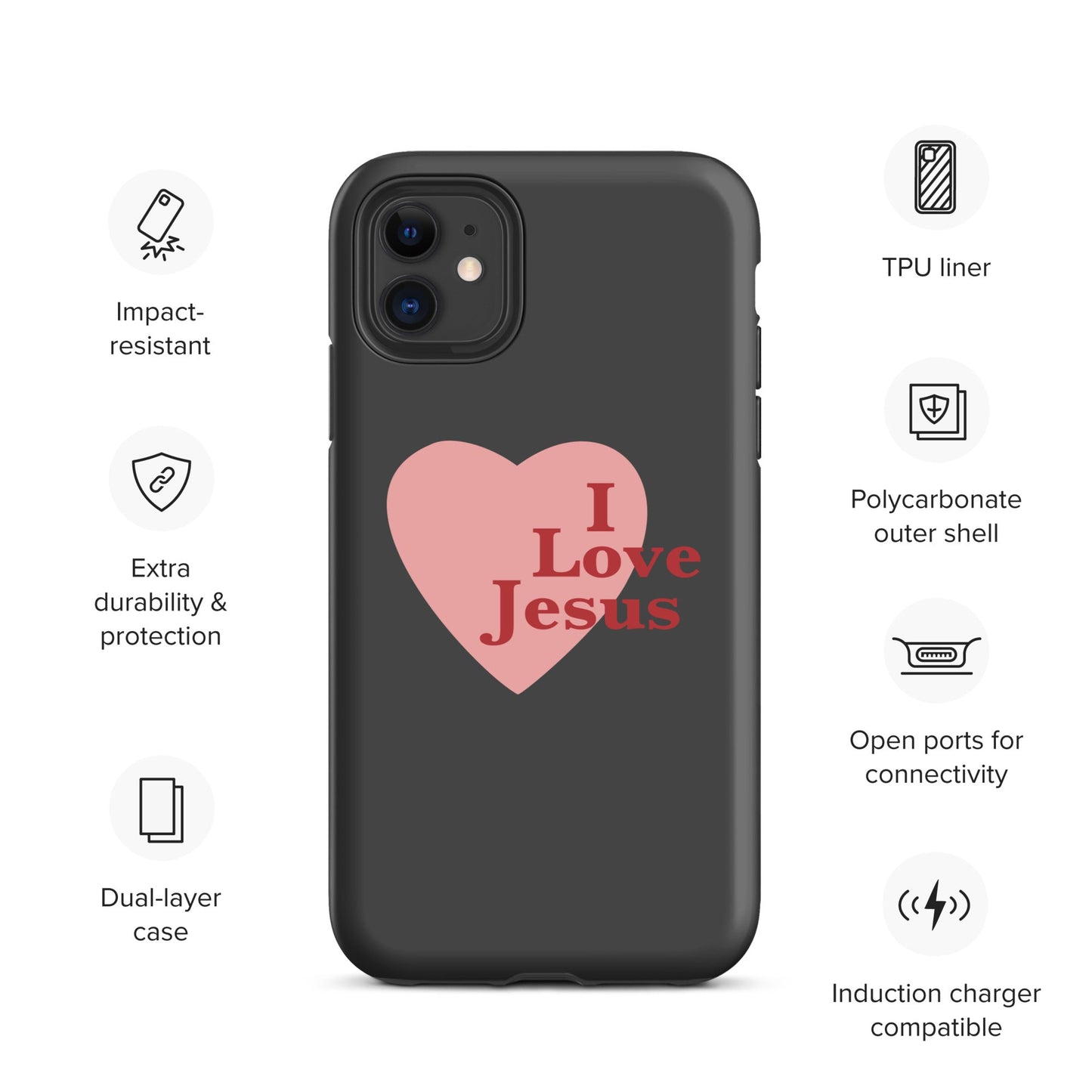 I Love Jesus - Charcoal - Tough iPhone case for iPhone 11 Pro Max & Mini, 12 Pro Max & Mini, 13 Pro Max & Mini, 14 Pro Max & Mini - Creation Awaits