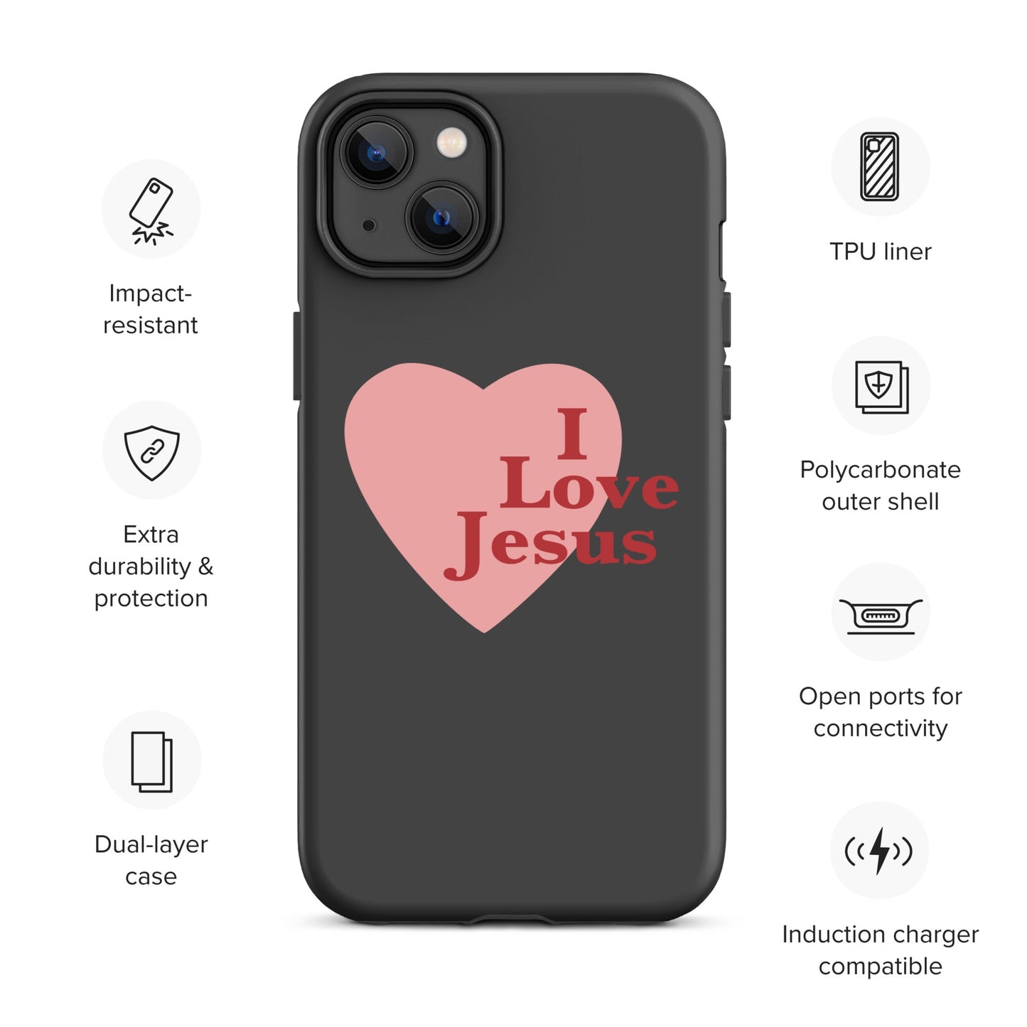 I Love Jesus - Charcoal - Tough iPhone case for iPhone 11 Pro Max & Mini, 12 Pro Max & Mini, 13 Pro Max & Mini, 14 Pro Max & Mini - Creation Awaits