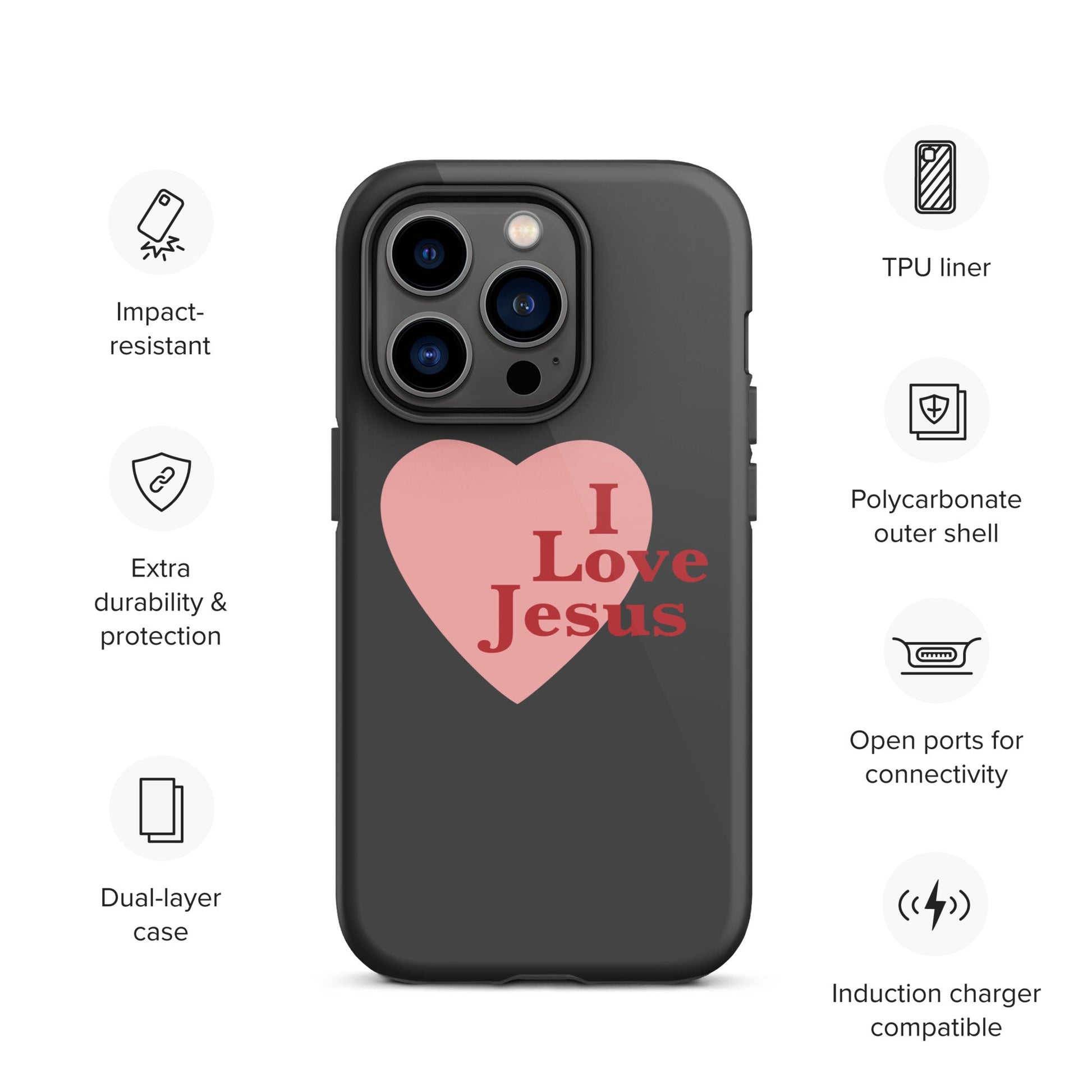 I Love Jesus - Charcoal - Tough iPhone case for iPhone 11 Pro Max & Mini, 12 Pro Max & Mini, 13 Pro Max & Mini, 14 Pro Max & Mini - Creation Awaits