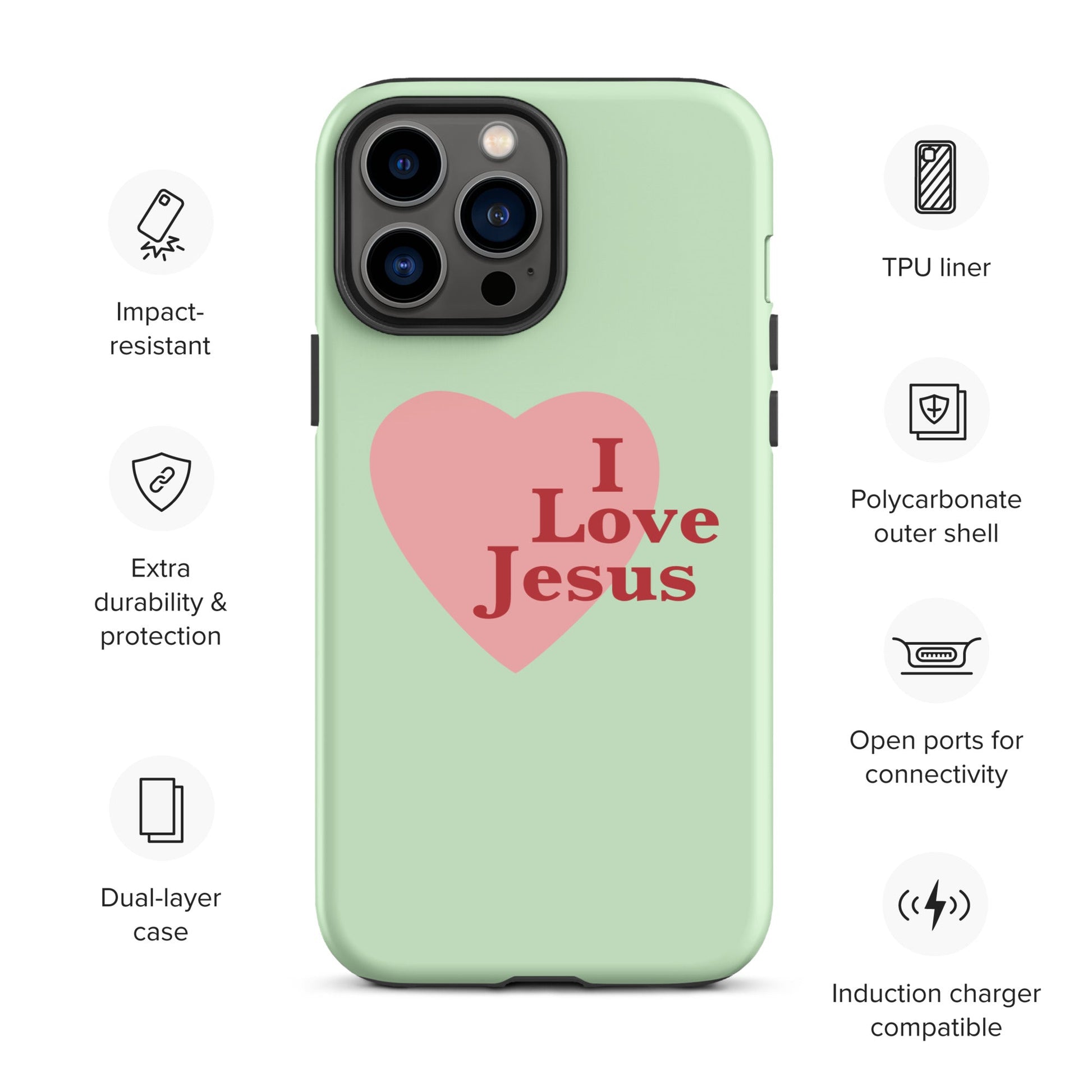 I Love Jesus - Green - Tough iPhone case for iPhone 11 Pro Max & Mini, 12 Pro Max & Mini, 13 Pro Max & Mini, 14 Pro Max & Mini - Creation Awaits