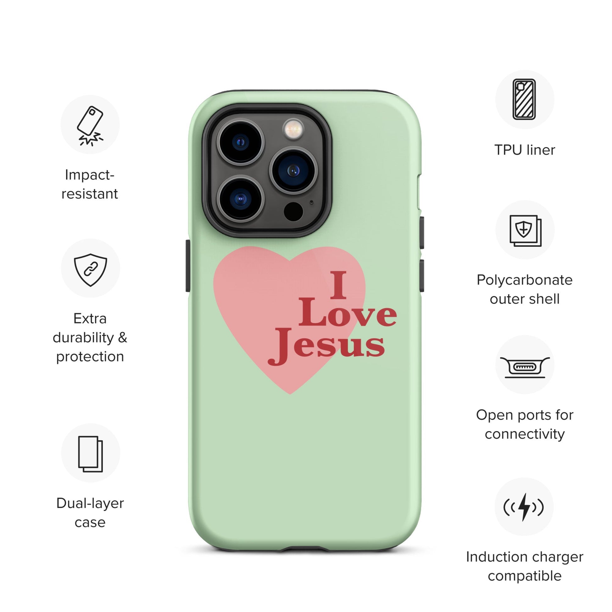 I Love Jesus - Green - Tough iPhone case for iPhone 11 Pro Max & Mini, 12 Pro Max & Mini, 13 Pro Max & Mini, 14 Pro Max & Mini - Creation Awaits