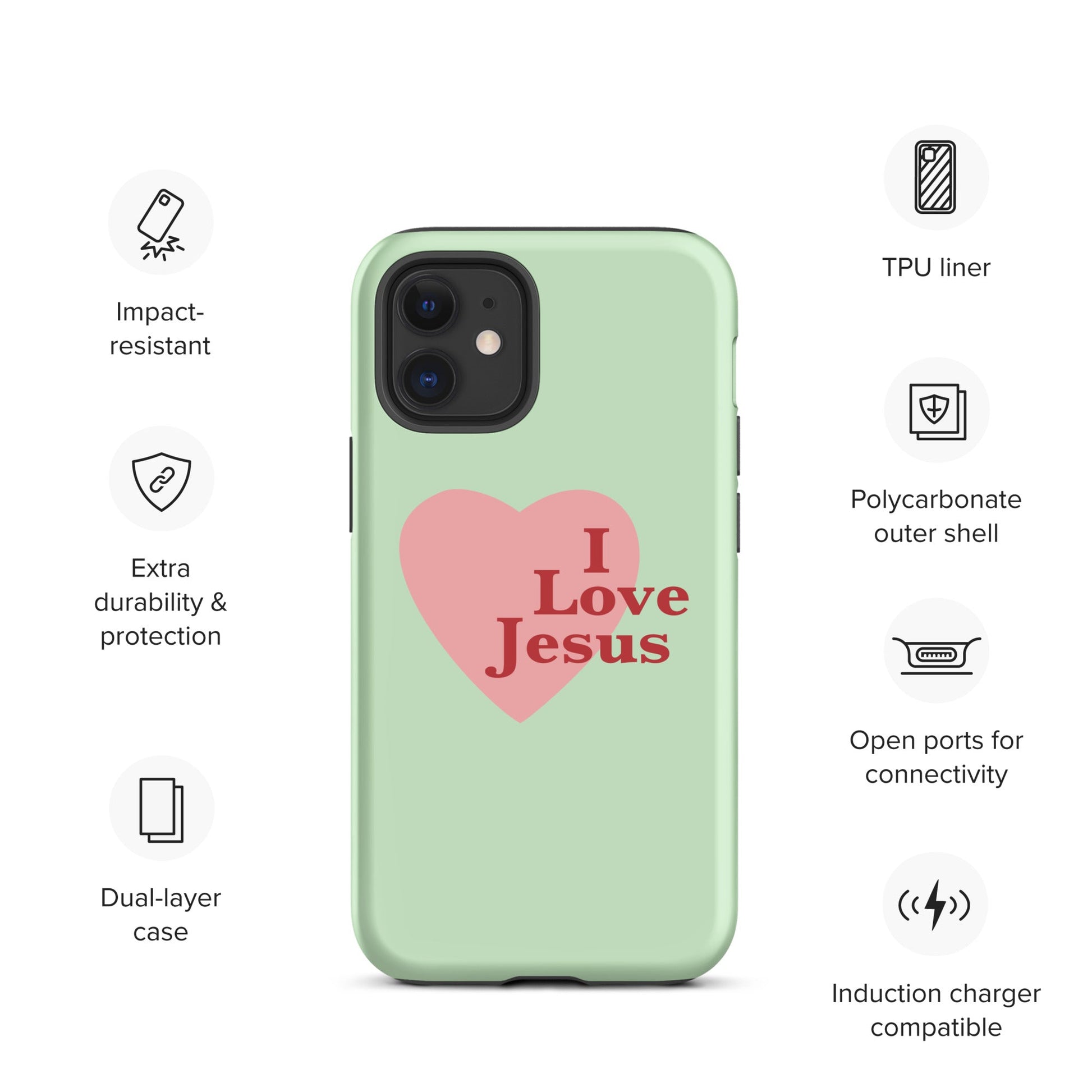 I Love Jesus - Green - Tough iPhone case for iPhone 11 Pro Max & Mini, 12 Pro Max & Mini, 13 Pro Max & Mini, 14 Pro Max & Mini - Creation Awaits