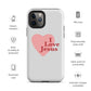 I Love Jesus - Whisper - Tough iPhone case for iPhone 11 Pro Max & Mini, 12 Pro Max & Mini, 13 Pro Max & Mini, 14 Pro Max & Mini - Creation Awaits