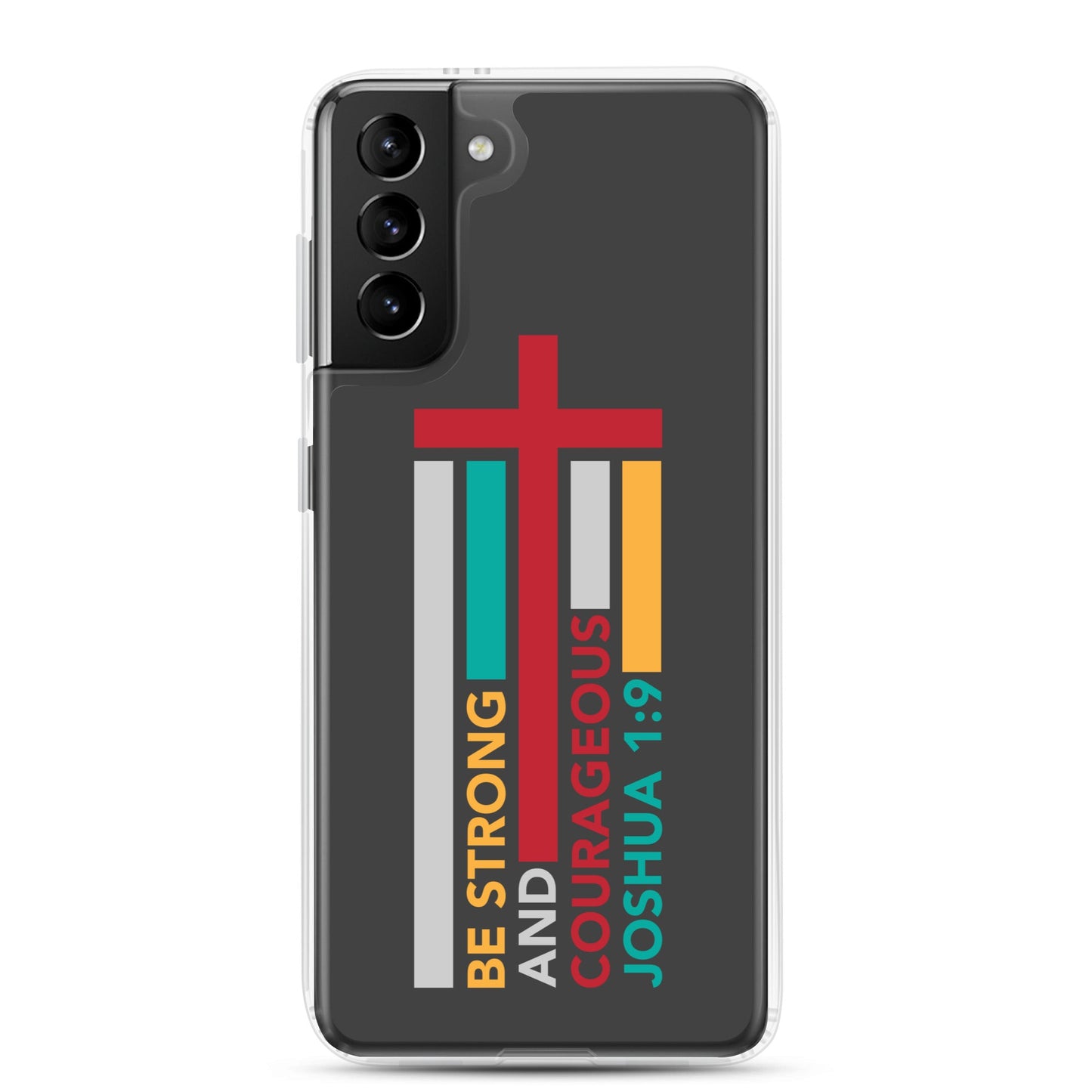 Joshua 1:9 - Charcoal - Samsung Case Galaxy S10, S10+, S10e, S20, S20 FE, S20 Plus, S20 Ultra, S21, S21 Plus, S21 Ultra, S22, S22 Plus, S22 Ultra - Creation Awaits