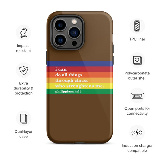 Philippians 4:13 - Chocolate - Tough iPhone case for iPhone 11 Pro Max & Mini, 12 Pro Max & Mini, 13 Pro Max & Mini, 14 Pro Max & Mini - Creation Awaits