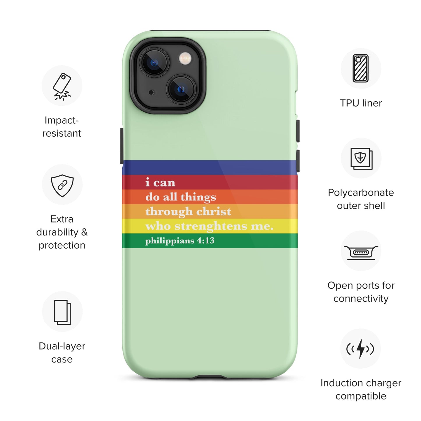 Philippians 4:13 - Green - Tough iPhone case 11 + Pro + Pro Max, 12 mini, 12+ Pro + Pro Max, 13 mini, 13 + Pro + Pro Max, 14 + Pro + Pro Max - Creation Awaits