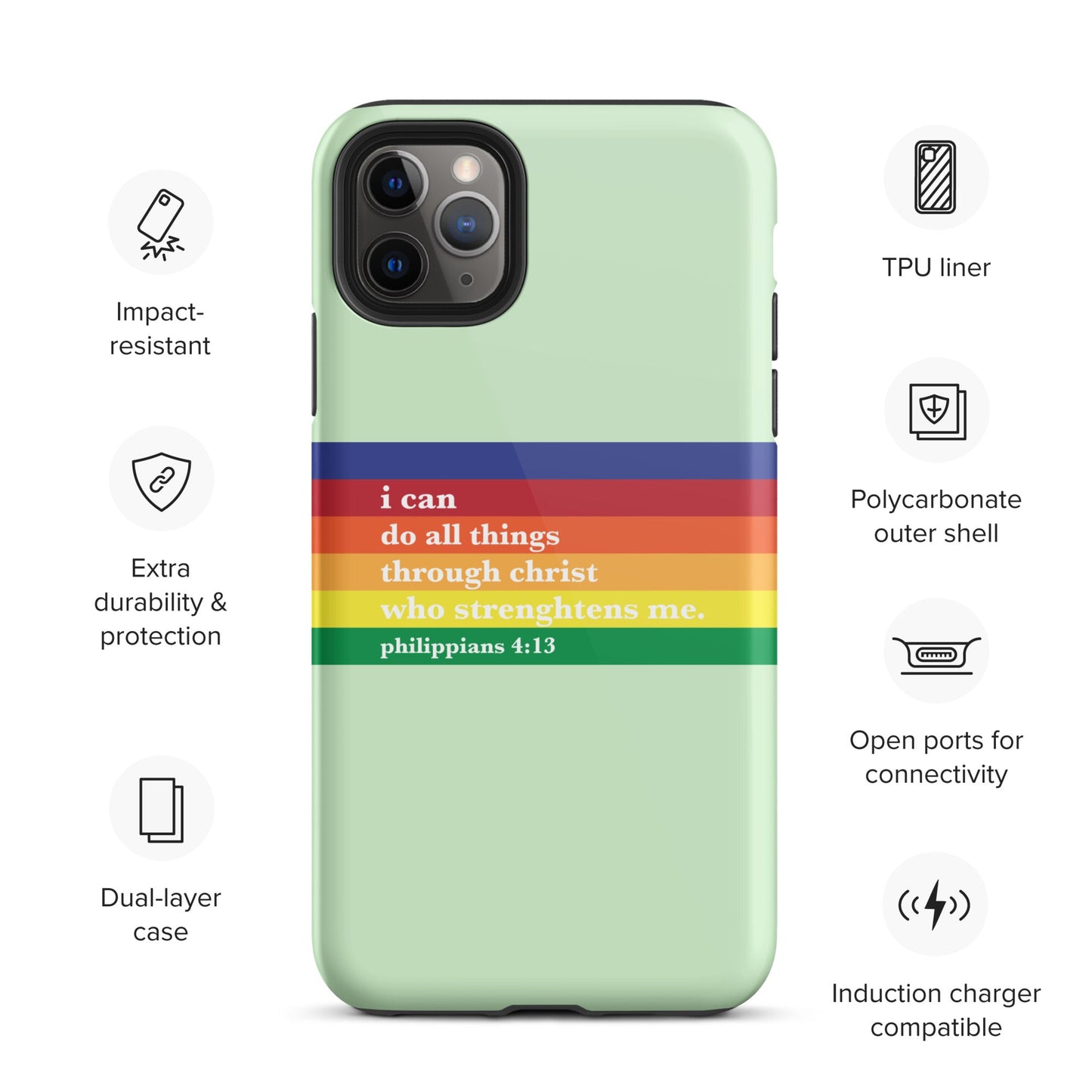 Philippians 4:13 - Green - Tough iPhone case 11 + Pro + Pro Max, 12 mini, 12+ Pro + Pro Max, 13 mini, 13 + Pro + Pro Max, 14 + Pro + Pro Max - Creation Awaits