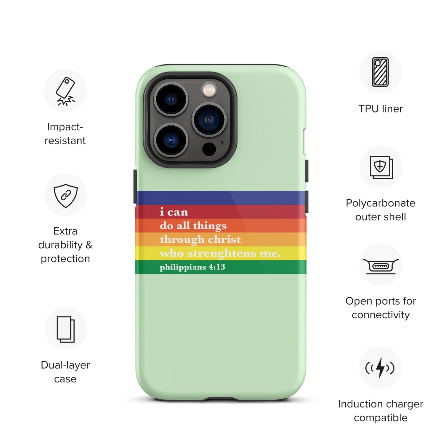 Philippians 4:13 - Green - Tough iPhone case 11 + Pro + Pro Max, 12 mini, 12+ Pro + Pro Max, 13 mini, 13 + Pro + Pro Max, 14 + Pro + Pro Max - Creation Awaits