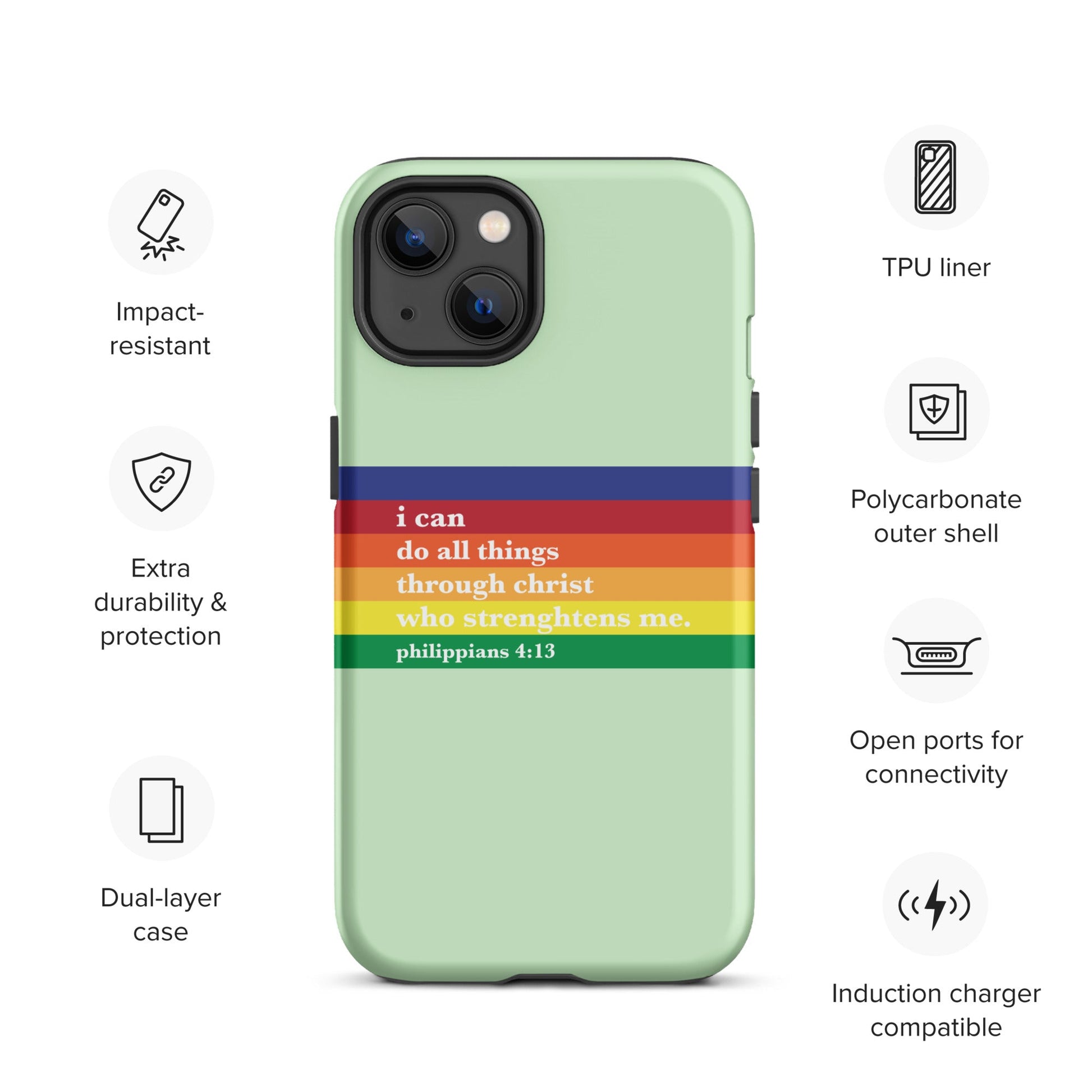 Philippians 4:13 - Green - Tough iPhone case 11 + Pro + Pro Max, 12 mini, 12+ Pro + Pro Max, 13 mini, 13 + Pro + Pro Max, 14 + Pro + Pro Max - Creation Awaits