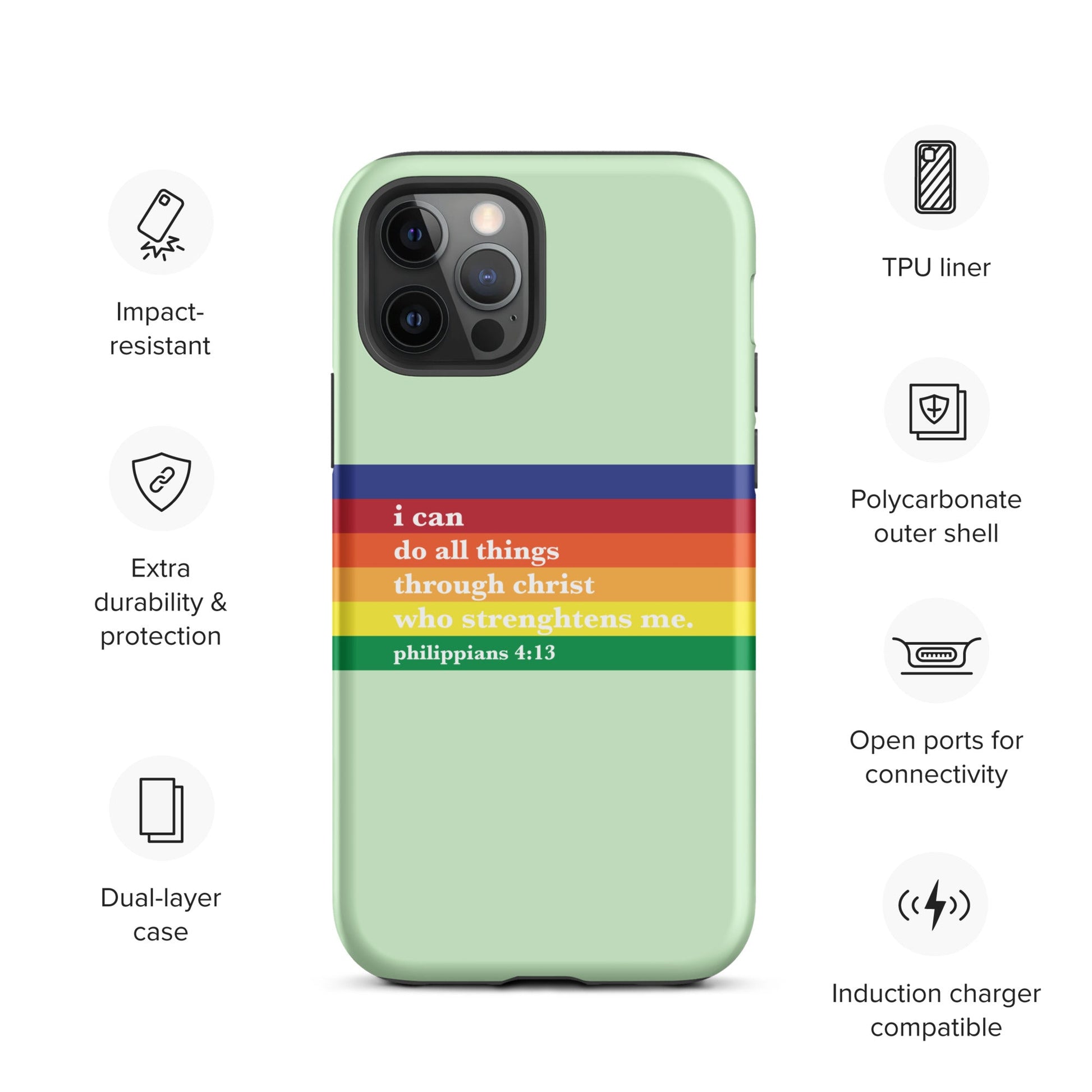 Philippians 4:13 - Green - Tough iPhone case 11 + Pro + Pro Max, 12 mini, 12+ Pro + Pro Max, 13 mini, 13 + Pro + Pro Max, 14 + Pro + Pro Max - Creation Awaits